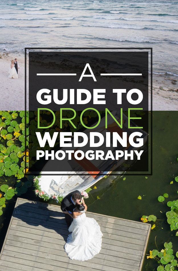 12 Things You Should Know About Drone Wedding Photography