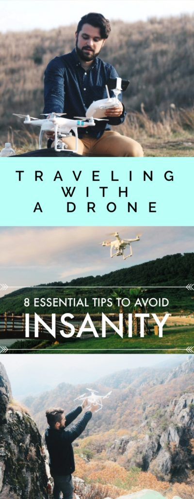 Traveling with a Drone: 8 ESSENTIAL Tips to Avoid Insanity! Make backpacking and...