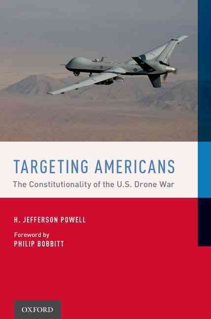Targeting Americans: The Constitutionality of the U.S. Drone War