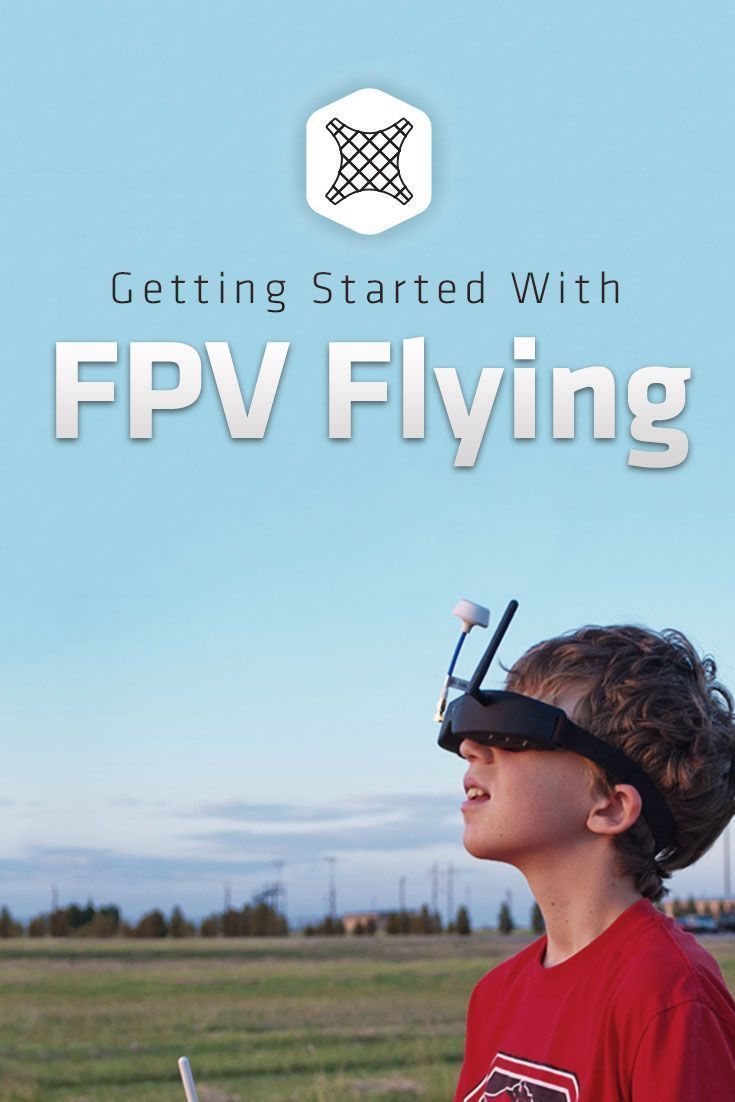 FPV Flying: Everything You Should Know About Getting Started via From Where I Dr...