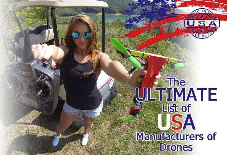 Drones, drone parts and remote control related parts made in the USA If you live...