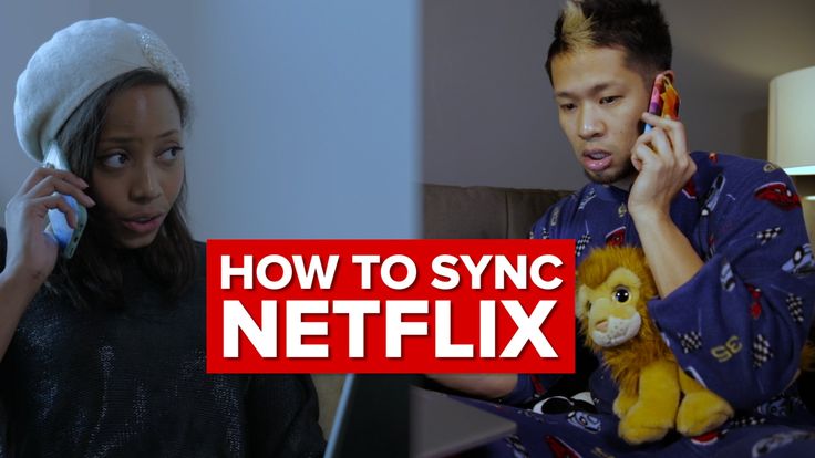 How To - Sync your Netflix for long-distance love