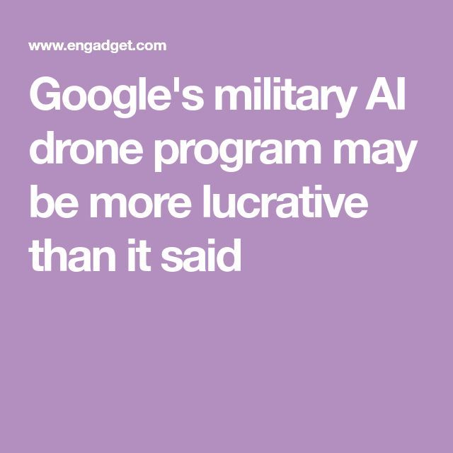 Military Drone: Google's military AI drone program may be more lucrative tha...
