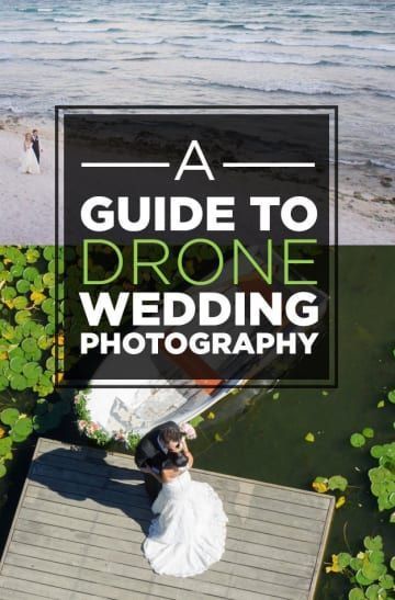 A Guide To Drone Wedding Photography