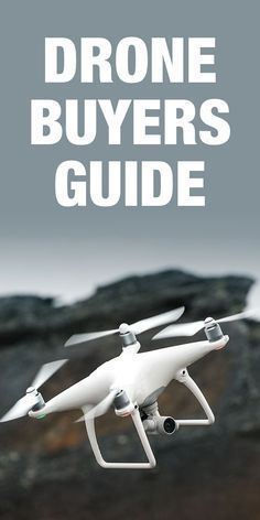 Drone Buyers Guide 2017