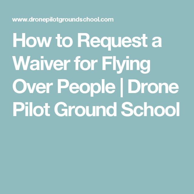 How to Request a Waiver for Flying Over People | Drone Pilot Ground School
