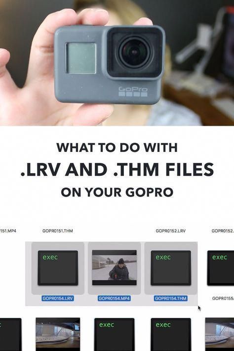 What are LRV and THM files? They show up on your GoPro memory card along with the MP4 file. There is a very simple explanation! #dronephotographyideaspeople