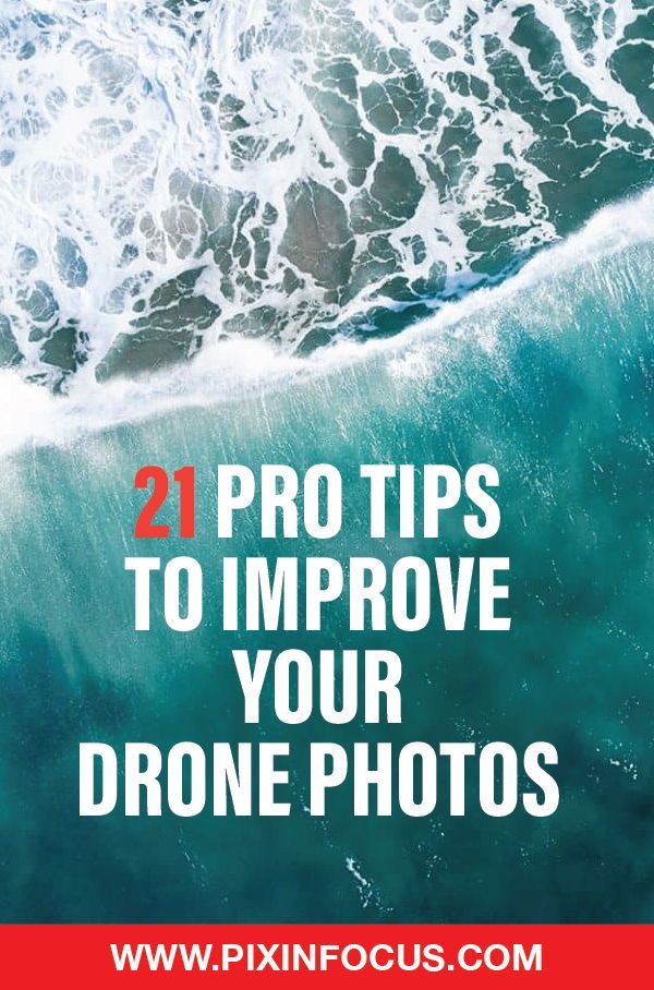 The Best Drone Photography Tips to Improve Your Aerial Shots