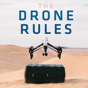 Drone Rules: Everything You Need to Know Before You Fly -